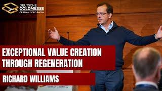 Exceptional Value Creation Through Regeneration | Richard Williams