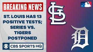 St. Louis has 13 positive tests; series vs Tigers postponed | CBS Sports HQ