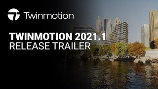 Twinmotion 2021.1 Release Trailer