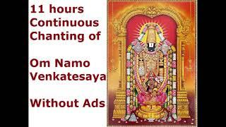 OM Namo Venkatesaya - 11 hours chanting