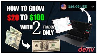 How to Grow $20 to $100 with only 2 Trades In Deriv without a Bot