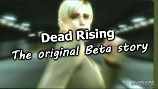 Dead Rising - The Original BETA Story