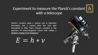 Experiment to measure the Planck’s constant with a telescope