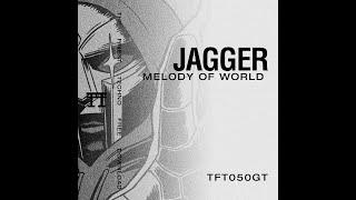 JAGGER - Melody Of World (HQ)