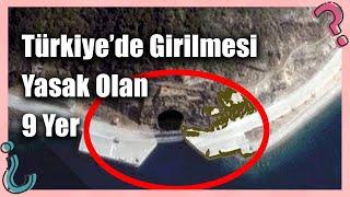 Türkiye'de Girilmesi Yasak Olan 9 Gizemli Yer!