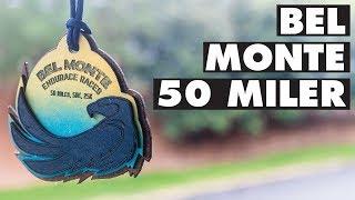 MY FIRST 50 MILE ULTRAMARATHON | Running the Bel Monte 50 Mile Ultramarathon