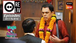 Weekly ReLIV - Wagle Ki Duniya - Episodes 811 - 816 | 06 November 2023 To 11 November 2023