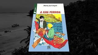 A Ilha Perdida - Maria José Dupré - Audiobook