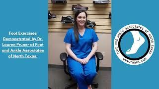 Foot Exercises Demonstrated by Dr. Lauren Pruner at Foot and Ankle Associates of North Texas.