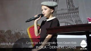 Indila - Dernière Danse Cover by Julia Gamaliy from Open Kids - Open Art Studio