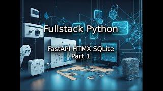 Full Stack Python Application FastAPI, HTMX, SQLite Part 1