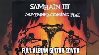 SAMHAIN III - NOVEMBER COMING FIRE / FULL ALBUM GUITAR COVER