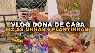 MOSTREI TODAS MINHAS PLANTINHAS | FAZENDO AS UNHAS SOZINHA | CORRERIA DE DONA DE CASA