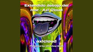 Extendido debajo del mar - Axl Cloud