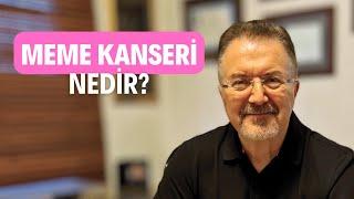 Meme Kanseri Nedir? Neden Oluşur?