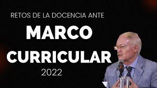 Díaz Barriga - Retos de la docencia ante el marco curricular 2022