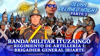 EN VIVO Banda Militar Ituzaingó del Regimiento de Artillería 1 Brigadier General Iriarte - Parte 2
