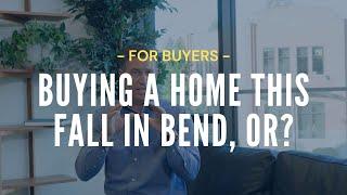 Buying a home in Bend, Oregon this fall? You may need these tips