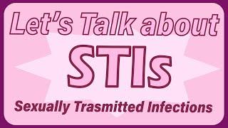 STDs and STIs || What is an STD/STI? Know the Symptoms of Common STIs || MHC