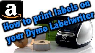 How to Print labels on my Dymo Label Writer Printer for Amazon FBA