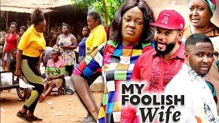 MY FOOLISH WIFE (ORIGINAL VERSION) Ebele Okaro, Onny michael, & Luchy Donalds 2023 Nollywood Movie