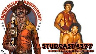 Studcast #377 - Bob & Brad Win Belts…Carson’s Trouble!