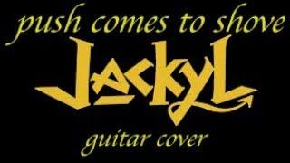 jackyl push comes to shove guitar cover