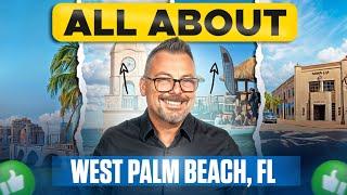 West Palm Beach, FL: The Good, The Bad & The BEST Spots to Visit!