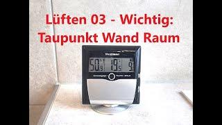 Lüften: Taupunkt Wand Raum - Das Hygrometer voll ausreizen gegen Schimmelpilz