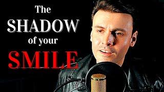 The shadow of your smile (Cover by Dmitri Ribero - Ferreira)