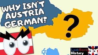 Why Isn't Austria Part of Germany?