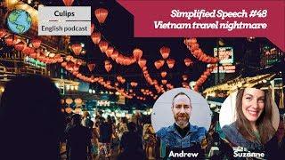 Simplified Speech #48 - Vietnamese travel nightmare