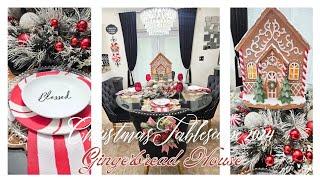 Christmas Decorating || Christmas Tablescape 2024 ||  Gingerbread House