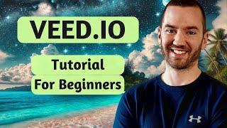 Veed.io Tutorial For Beginners 2024 (How To Use Veed Video Editor)