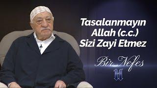 Bir Nefes (63) | Tasalanmayın.. Allah Sizi Zayi Etmez! | M. Fethullah Gülen