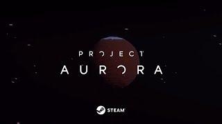 Project Aurora - Announcement Trailer