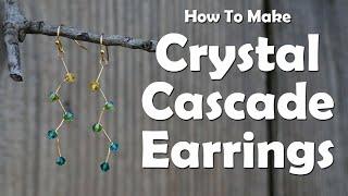 How To Make Cascading Crystal Earrings