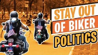 Stay Out Of Biker Politics