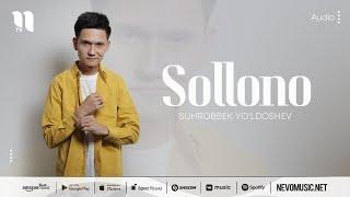 Suhrobbek Yo'ldoshev - Sollono (audio 2022)