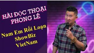 #NamEm Rối Loạn ShowBiz VN | Hài Đọc Thoại Phong Lê #NamEm #TruongGiang