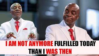 I am not anymore fulfilled today than I was then - Bishop David Oyedepo