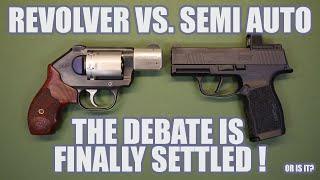 REVOLVER VS SEMI AUTO...THE DEBATE IS FINALLY SETTLED!