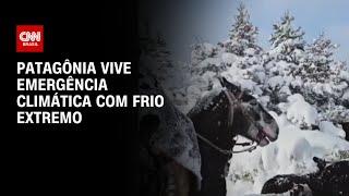 Patagônia vive emergência climática com frio extremo | CNN NOVO DIA