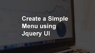 Create a Simple Menu using Jquery UI