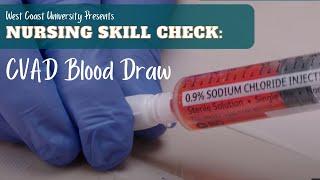 Nursing Skill Check: CVAD Blood Draw