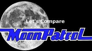 Let's Compare ( Moon Patrol ) ( REMADE VIDEO )