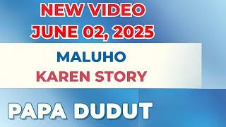 PAPA DUDUT Drama Stories | Maluho | Karen Story
