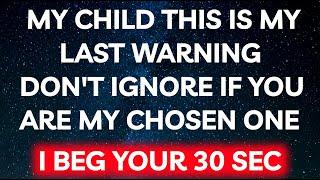 Angel Says My Child This Is My LAST WARNING Don't Ignore If You Are MY CHOSEN ONE...️ Angel Message