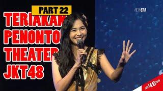 (Part 22) Teriakan Penonton Theater JKT48