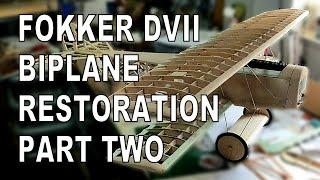 Fokker DVII Biplane Will Fly Again Part Two